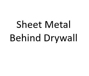 metal sheet behind drywall|metal behind drywall identification.